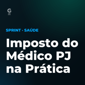 Imposto do Médico PJ na Prática