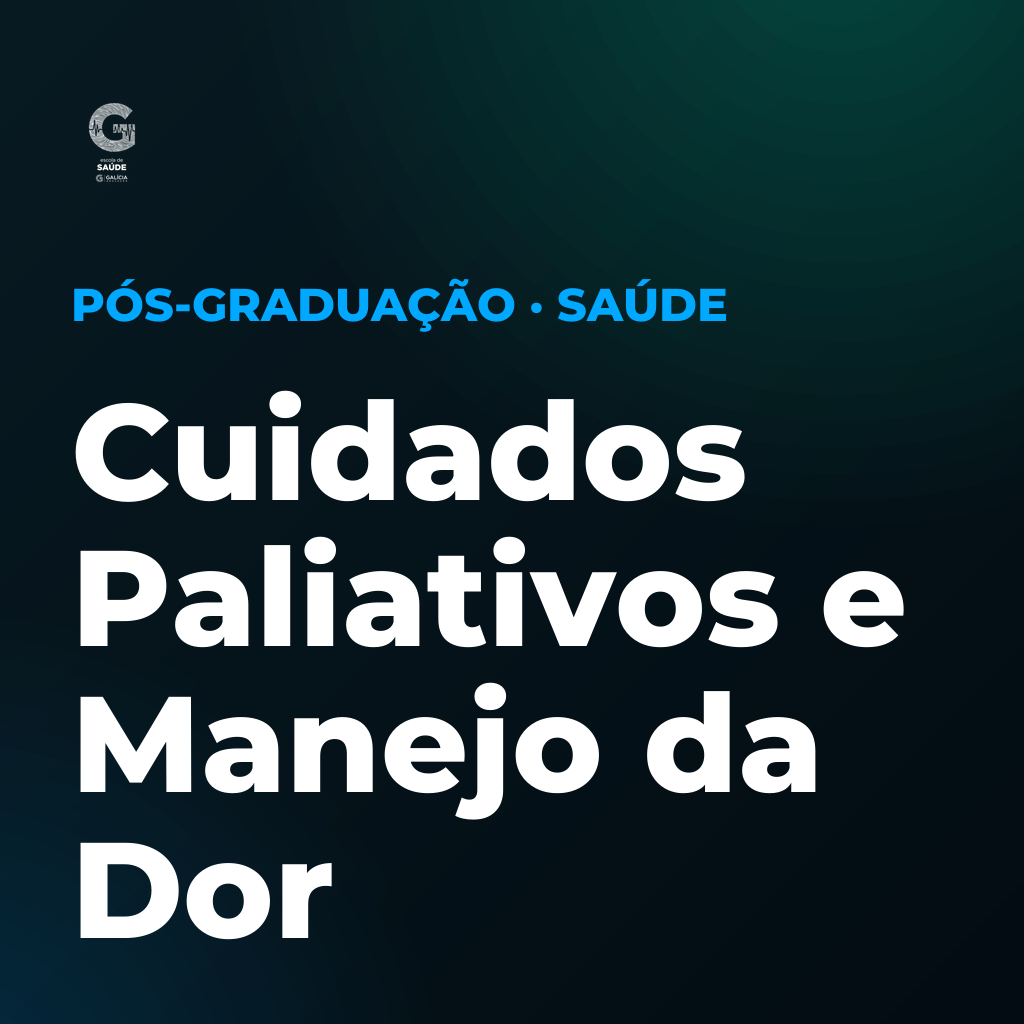 Pós-graduação em Cuidados Paliativos e Manejo da Dor