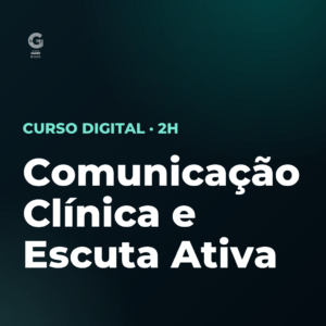Comunicação Clínica e Escuta Ativa