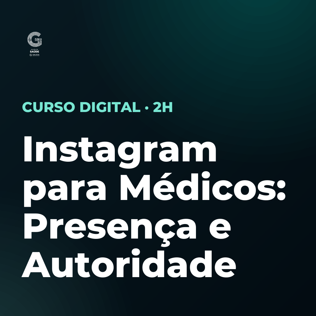 Instagram para Médicos: Presença e Autoridade