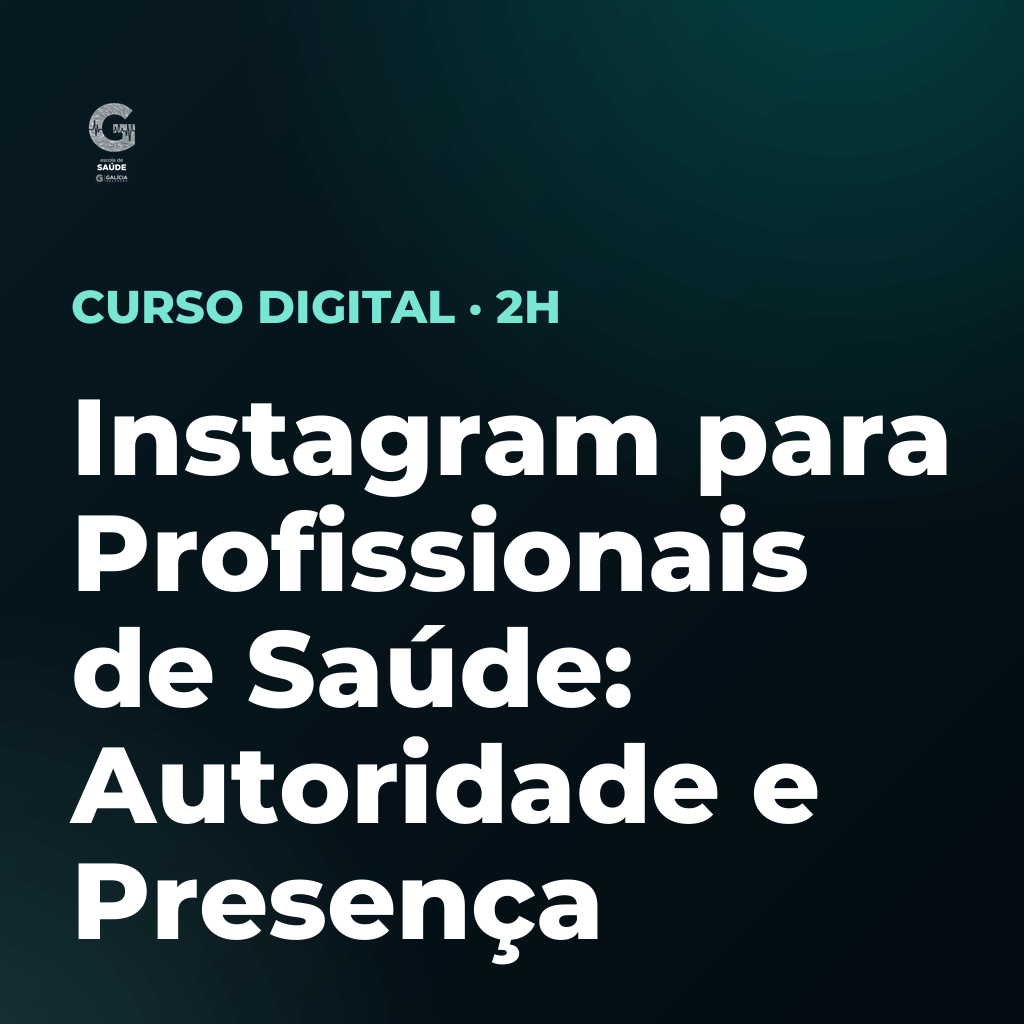 Instagram para Profissionais de Saúde: Autoridade e Presença