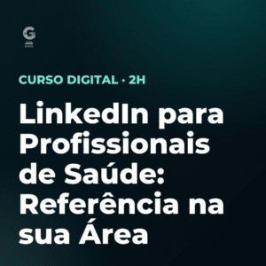 LinkedIn para Profissionais de Saúde: Referência na sua Área