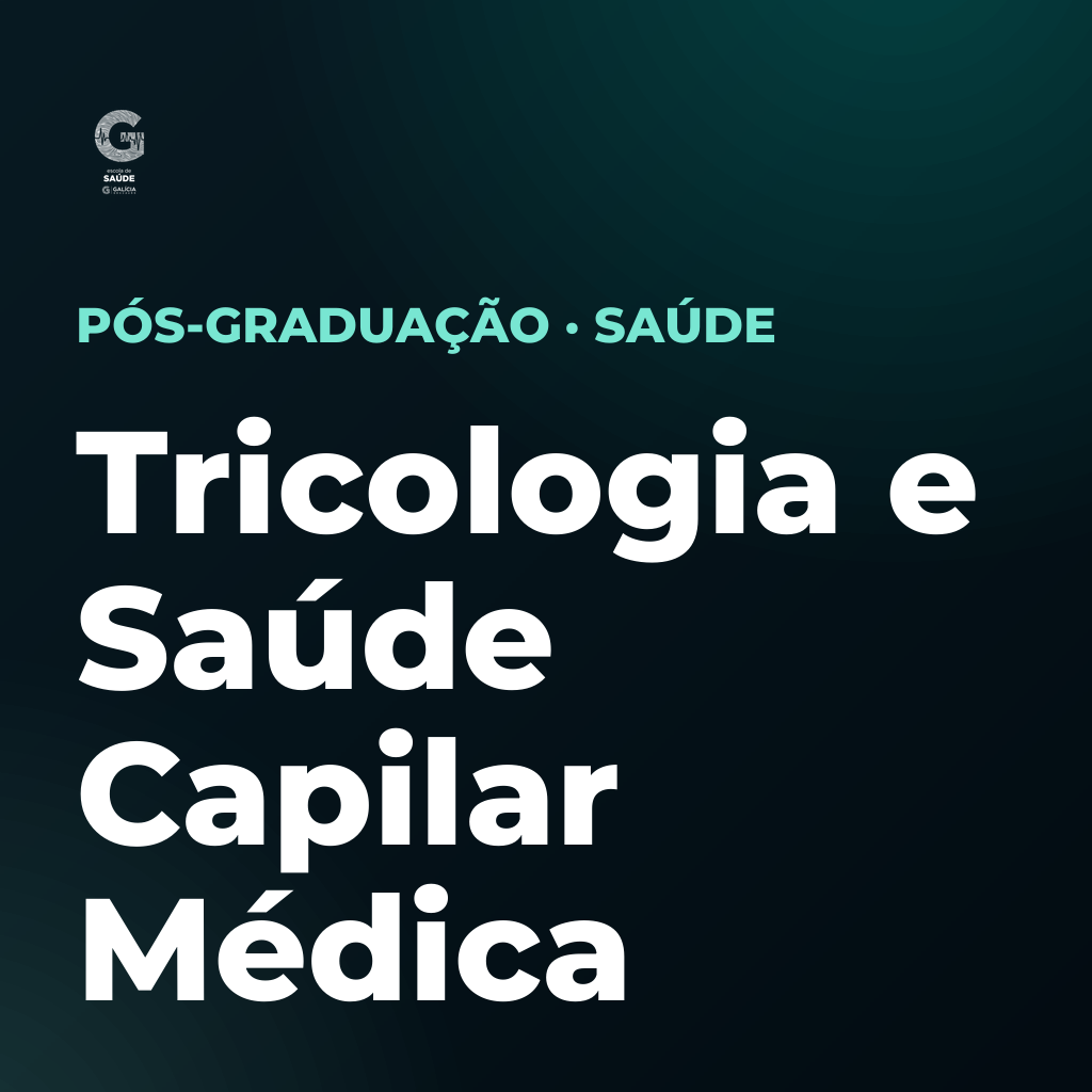 Pós-graduação em Tricologia e Saúde Capilar Médica