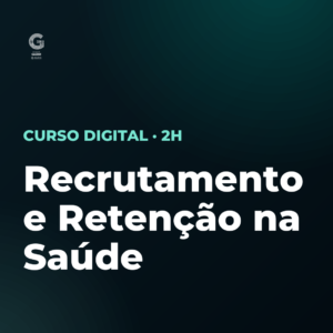 Recrutamento e Retenção na Saúde