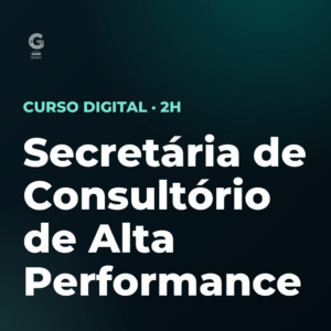 Secretária de Consultório de Alta Performance